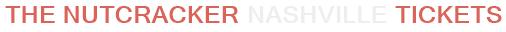 The Nutcracker Nashville Tickets